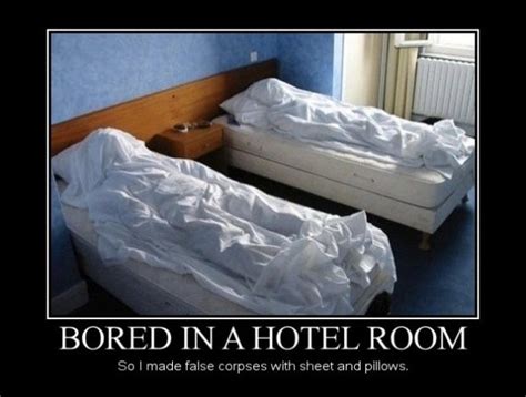 Bored In A Hotel Room Funlexia Funny Pictures