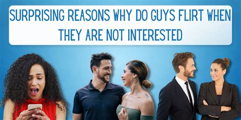 12 surprising reasons why do guys flirt when they are not interested everythingmom