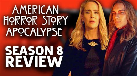 The Best And Worst Of Ahs Apocalypse Season 8 Review Youtube