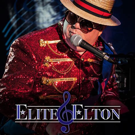 Elton John Tribute Elite Elton The Elton John Experience