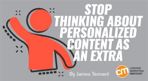 Stop Thinking About Personalized Content As An Extra