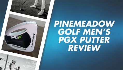 Pinemeadow Golf Mens Pgx Putter Review 2024 Honest Golfers