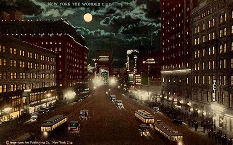 See Views Of Old New York At Night From The Early 20th Century Click