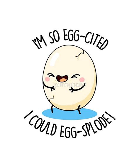 So Egg Cited I Could Egg Splode Food Pun Sticker By Punnybone Funny Food Puns Food Puns