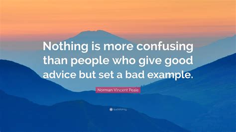 Norman Vincent Peale Quote Nothing Is More Confusing Than People Who