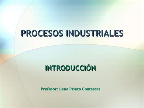 Introducción Procesos Industriales