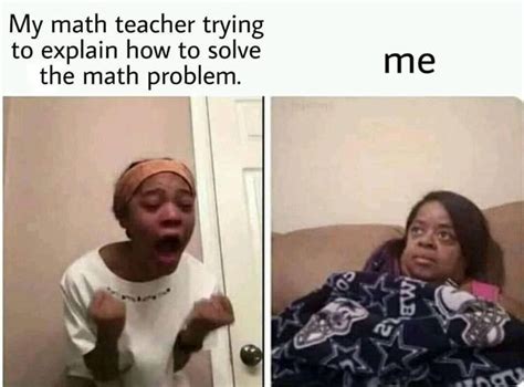 Math Meme Math Memes Funny Math Memes Funny Relatable Memes