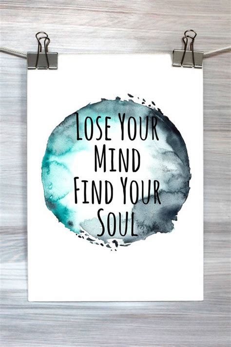 Lose Your Mind Find Your Soul Print Inspirational Typography Poster Watercolor Life Quote Wall