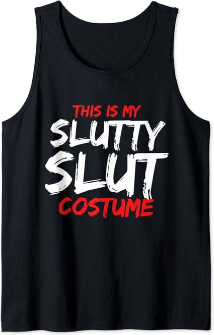 This Is My Slutty Slut Costume Funny Tank Top Clothing