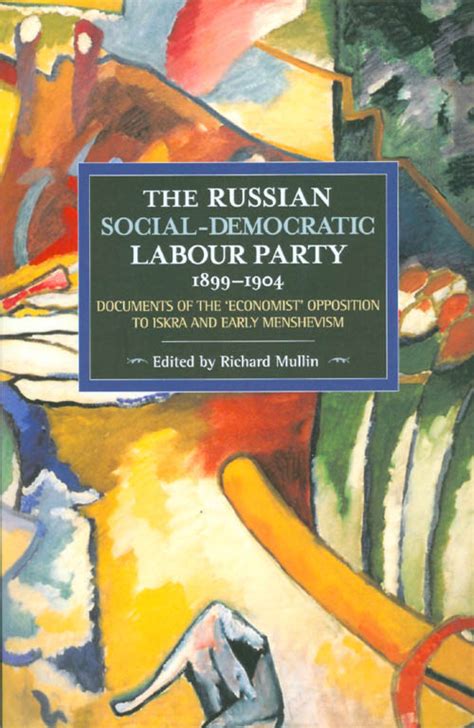 Richard Mullin Ed The Russian Social Democratic Labour Party 1899‒1904