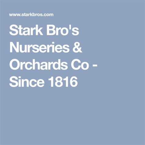 Stark Bros Nurseries And Orchards Co Since 1816 With Images Stark