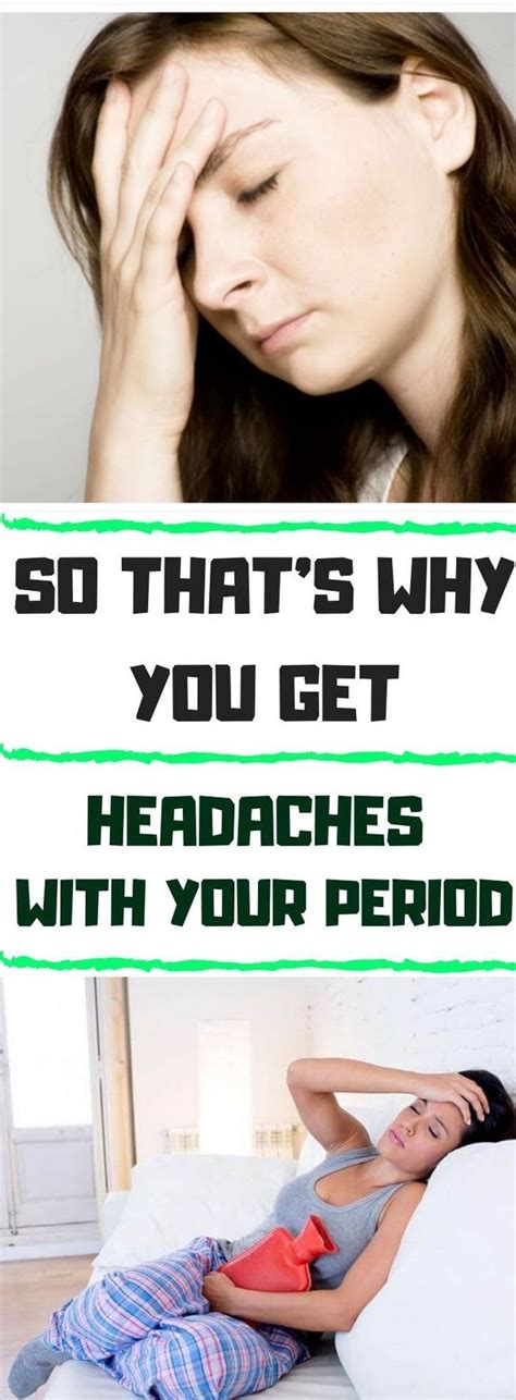 so that s why you get headaches with your period menstrual migraines hormonal headaches