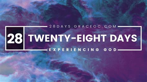 28 Days Experiencing God Grace Community Church