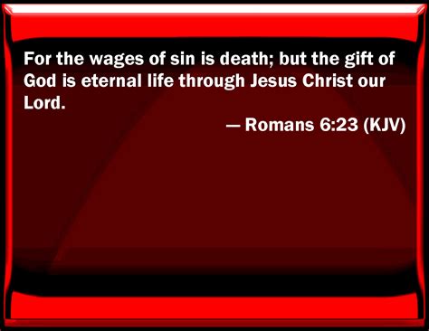 Romans 623 For The Wages Of Sin Is Death But The T Of God Is