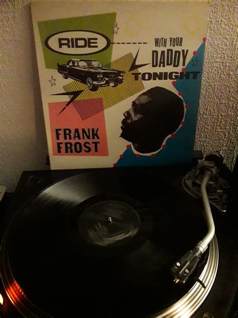 Frank Frost ‎ Ride With Your Daddy Tonight Lp Charly Randb ‎ Crb 1103