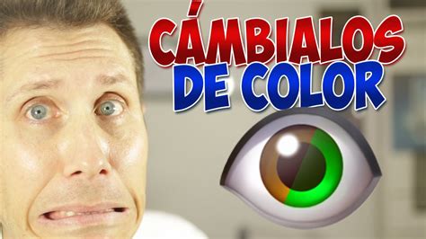 Técnica para cambiar tus ojos de color La conoces YouTube