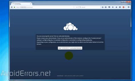 Owncloud You Are Accessing The Server From An Untrusted Domain