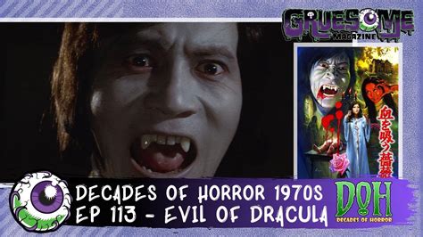 Evil Of Dracula 1974 Episode 113 Decades Of Horror 1970s