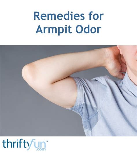 Remedies For Armpit Odor Thriftyfun