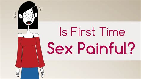 Myth Is Sex Painful The First Time Youtube