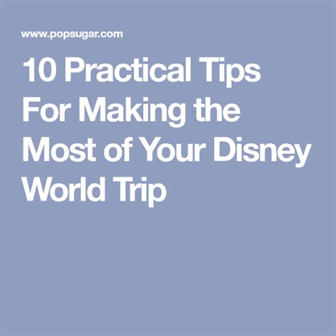 10 Practical Tips For Making The Most Of Your Disney World Trip