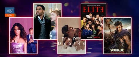 Sexlife To Dark Desire 11 Netflix Shows With The Hottest Sex Scenes