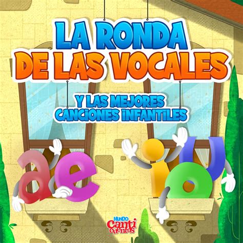 ‎la Ronda De Las Vocales Y Las Mejores Canciones Infantiles By