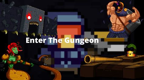Enter The Gungeon Gameplay 1 Youtube