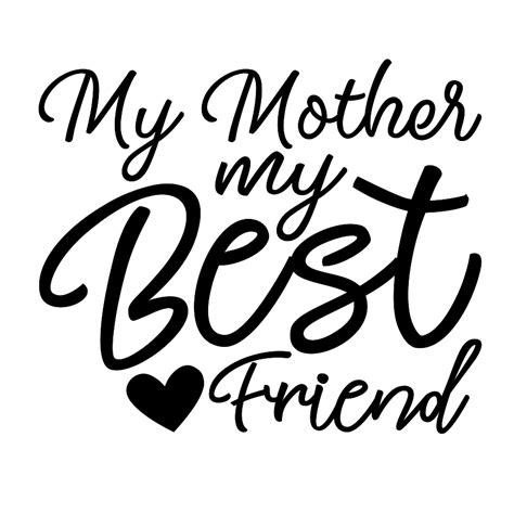 My Mother My Best Friend Svg Cutting For Business
