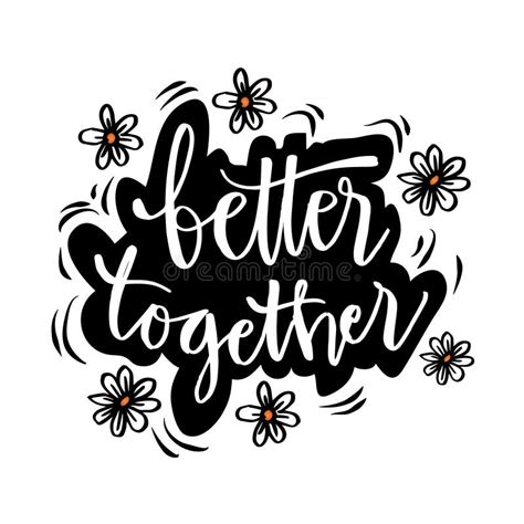 Better Together Hand Lettering Stock Vector Illustration Of