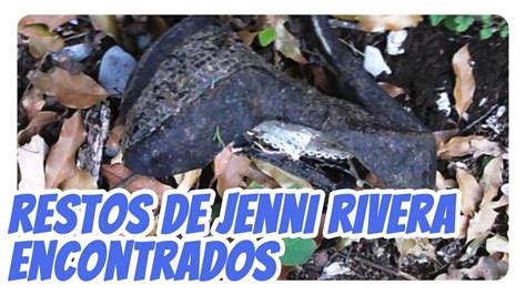 Restos De Jenni Rivera Encontrados Irreconocibles Youtube