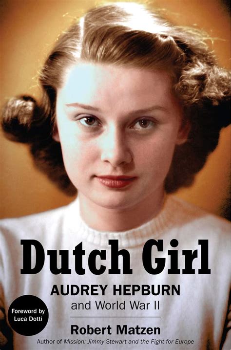 dutch girl audrey hepburn and world war ii by robert matzen christian bookaholic