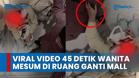 Video Viral 45 Detik Wanita Berhijab Mesum Di Ruang Ganti Mall Terekam Cctv Youtube