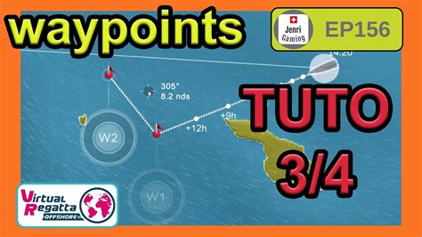 Tuto 34 Waypoints Virtual Regatta Offshore Jenri Gaming Ep156