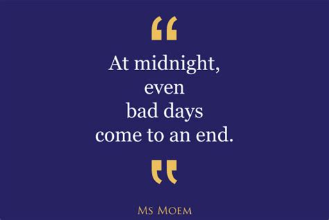 Nothing good ever happens after midnight. MORAvational Monday: Bad Days - GIVE ME MORA