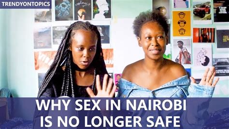 Why Dating In Nairobi Is No Longer Safe Trendyontopics Youtube
