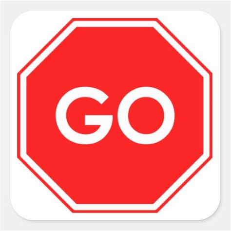 Go Stop Sign Humor Stickers Zazzle