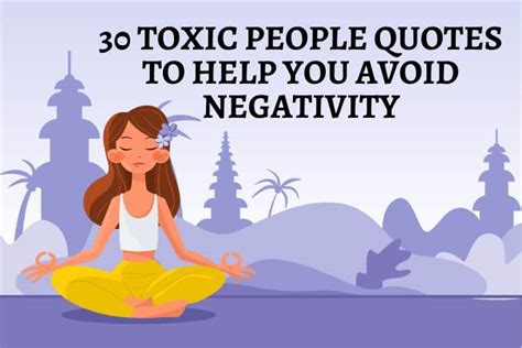 30 Toxic People Quotes To Help You Avoid Negativity