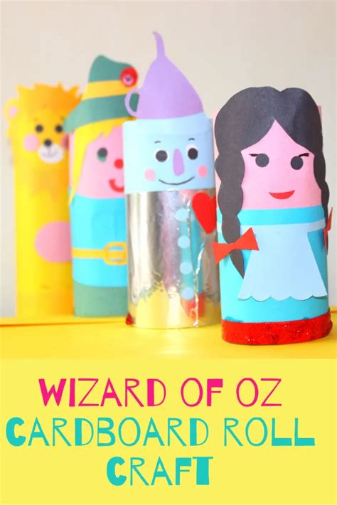 Wizard Of Oz Cardboard Roll Craft Join Dorothy The Lion Scarecrow