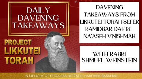 Davening Takeaways From Likkutei Torah Sefer Bamidbar Daf 13 Naaseh