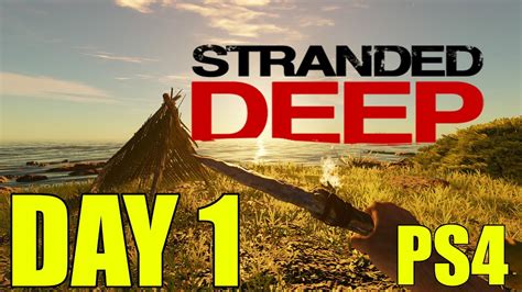 Stranded Deep Ps4 Day One Ep1 S1 Free Ps Plus May 2021 Youtube