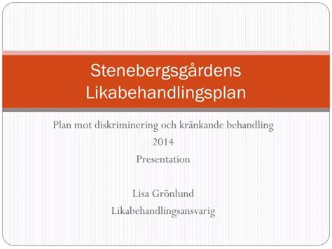 Ppt Stenebergsgårdens Likabehandlingsplan Powerpoint Presentation Free Download Id5016881