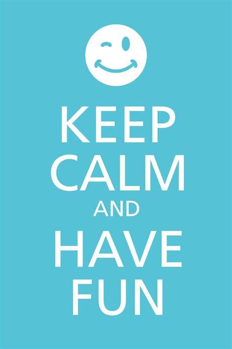 Keep Calm And Have Fun Paper Print Quotes And Motivation Posters In