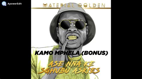 Material Golden Kamo Mphela Bonus Feat Que Dafloor And P Star