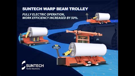 Fully Electric Warp Beam Lift Trolley Efficiency Increased By