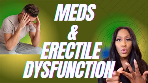 Which Medications Cause Erectile Dysfunction In Men A Doctor Explains Youtube