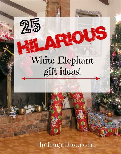 25 Hilarious White Elephant T Ideas White Elephant Ts Best White Elephant Ts
