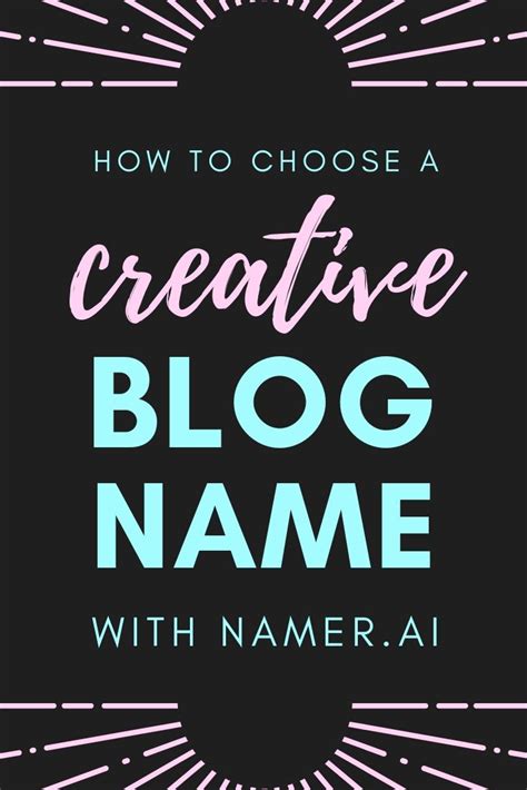 How To Choose A Creative Blog Name With Namerai Creative Blog Names