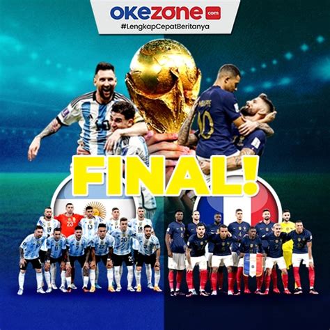 Jadwal Final Piala Dunia 2022 Argentina Vs Prancis 0 Foto Okezone