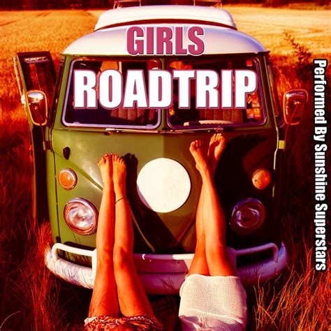 Girls Road Trip Album By Sunshine Superstars Spotify